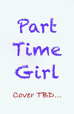 Book cover for Part Time Girl.