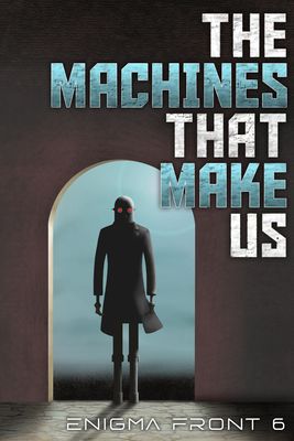 Book cover for The Machines That Make Us